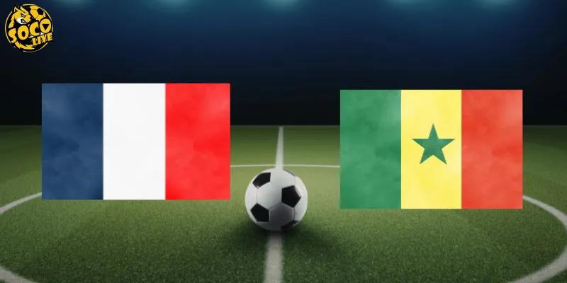 Nhận định Pháp vs Senegal 17/6 05h00 qua các số liệu